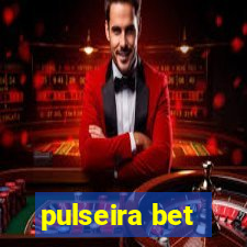 pulseira bet